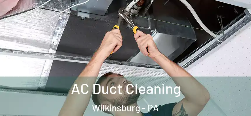  AC Duct Cleaning Wilkinsburg - PA